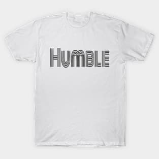 HUMBLE Tshirt T-Shirt